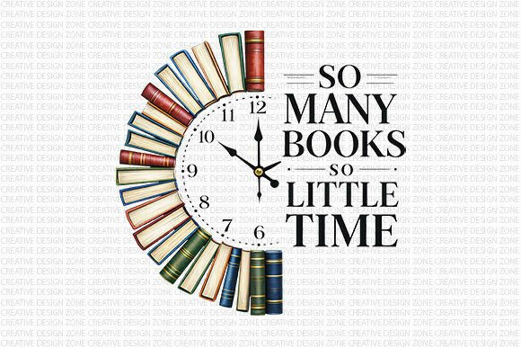 So Many Books So Little Time PNG: A Design for Literary Enthusiasts